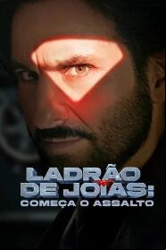 Assistir Ladrão de Joias: Começa o Assalto online