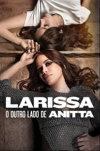 Assistir Larissa: O Outro Lado de Anitta online
