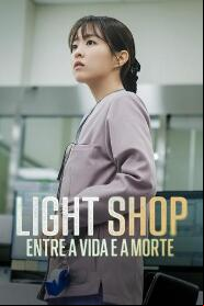 Assistir Light Shop: Entre a Vida e a Morte online